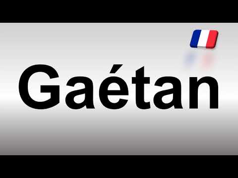 How to Pronounce Gaétan (French)