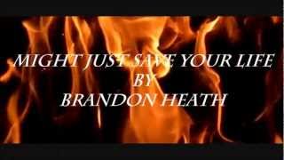 Brandon Heath - Might Just Save Your Life (Lyrics)