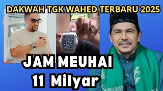 Download lagu Dakwah Tgk Wahed 2025 Terbaru‼️jam 11 milyar mp3