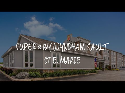 Super 8 by Wyndham Sault Ste. Marie Review - Gardenville , United States of America