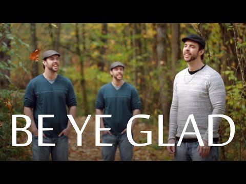 Thumbnail for Be Ye Glad video