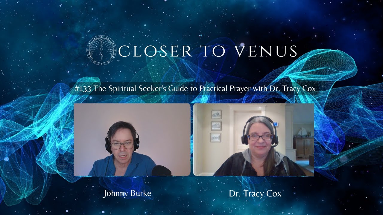  #133 The Spiritual Seeker's Guide to Practical Prayer with Dr. Tracy Cox