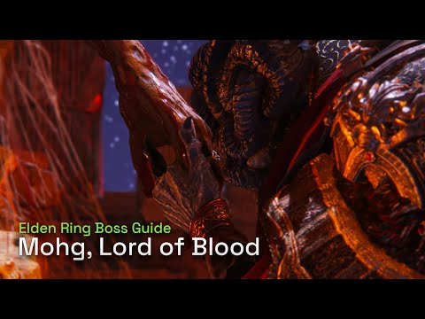 How To Defeat Mohg, Lord of Blood - Elden Ring Boss Gameplay Guide