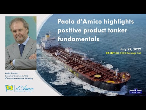 Paolo d'Amico Highlights Positive Product Tankers Fundamentals - Q2 2022 Earnings Call