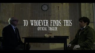 TO WHOEVER FINDS THIS - Official Trailer (short film)
