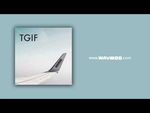 WAVMOB - TGIF