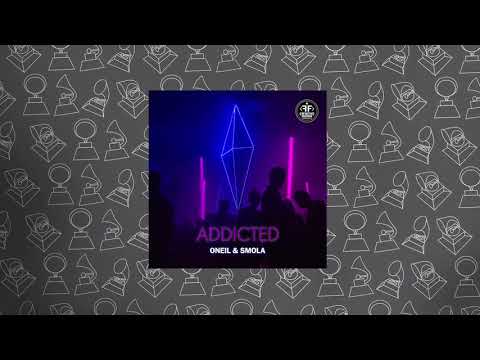 ONEIL, SMOLA - Addicted
