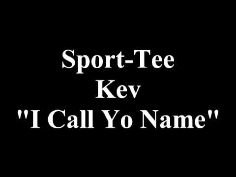 Sport-Tee Kev-I Call Yo Name