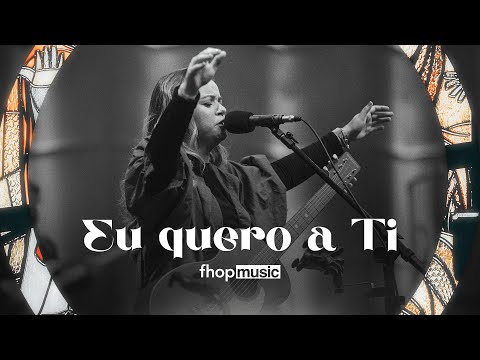 fhop music | EU QUERO A TI (Ao Vivo)