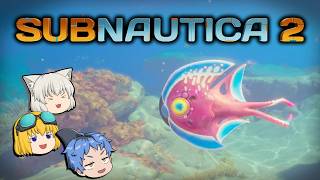 【Subnautica2】海の異星に墜落するのはこれで三度目　Part1【ゆっくり実況】サブノーティカ2