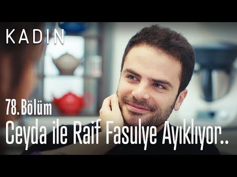 Ceyda ile Raif fasulye ayıklıyor.. - Kadın 78. Bölüm