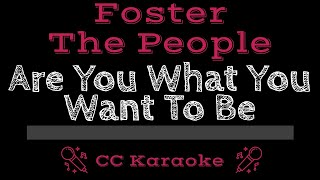 Foster The People   Are You What You Want To Be CC Karaoke Instrumental Lyrics