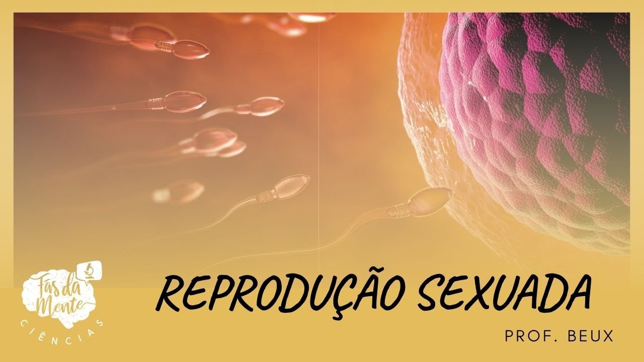 REPRODUÇÃO SEXUADA