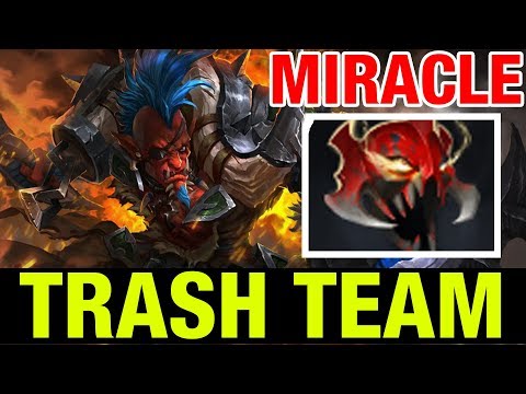 TRASH TEAM - MIRACLE- TROLL WARLORD - Dota 2