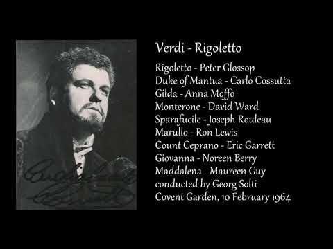 Verdi - Rigoletto - Glossop, Cossutta, Moffo / Solti -  Covent Garden, 10 February 1964