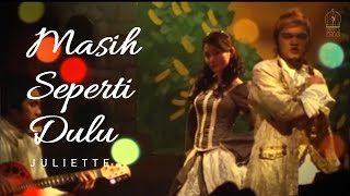 Download lagu Juliette - Masih Seperti Dulu |  Video mp3 Download lagu Juliette - Masih Seperti Dulu |  Video mp3