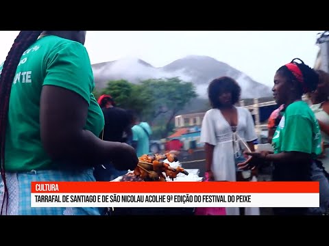 Festival de Peixe | Tarrafal de ST e SN são palcos da 9ª edição