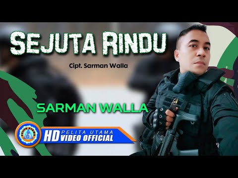 Sarman Walla (PASPAMPRES) - SEJUTA RINDU | Lagu Terbaru 2021 (Official Music Video)