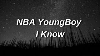 NBA YOUNGBOY — I KNOW (LYRICS)