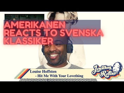 Amerikanen Reacts To Svenska Klassiker: Louise Hoffsten - Hit Me With Your Lovething