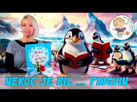 🐧 NEKOČ JE BIL … PINGVIN – pravljica za lahko noč