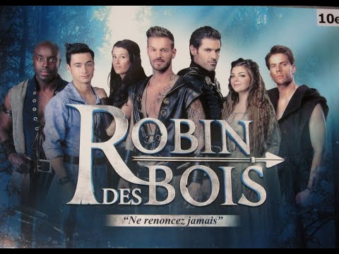 Robin des Bois - Ne renoncez jamais ( Comédie Musicale 2014 )