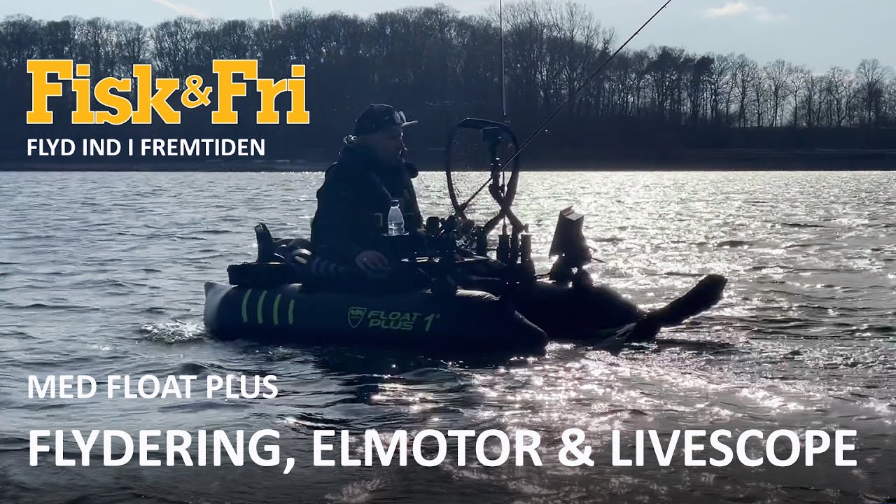 NY VIDEO: FLYD IND I FREMTIDEN MED FLOAT PLUS FLYDERING, ELMOTOR OG LIVESCOPE