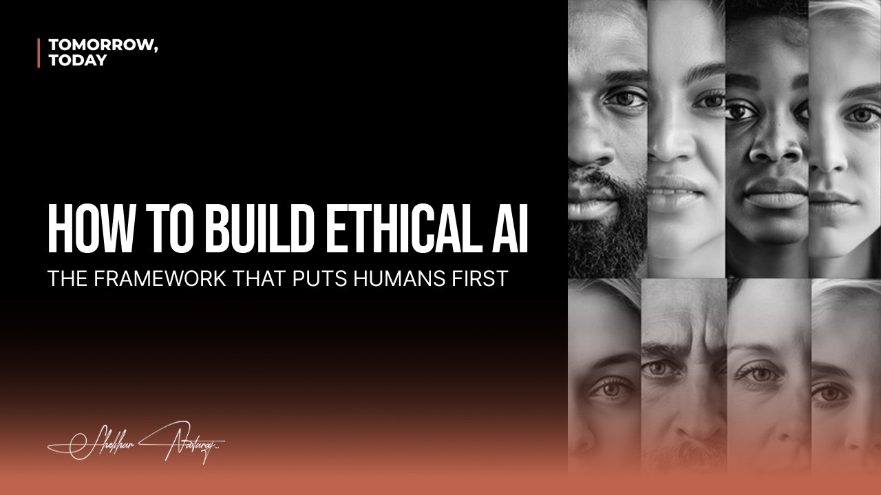 How to Build Ethical AI: The Framework That Puts Humans First