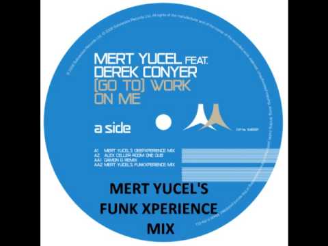 MERT YUCEL feat. Derek Conyer "Work On Me"