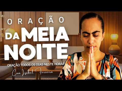 16/02/2026 - ORAÇÃO DA MEIA NOITE COM IZABEL FERREIRA ‪ @IzabelFerreira