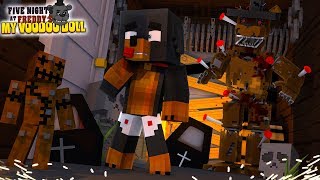 Minecraft - MY BEST FRIEND THE VOODOO DOLL IN FIVE NIGHTS AT FREDDY'S