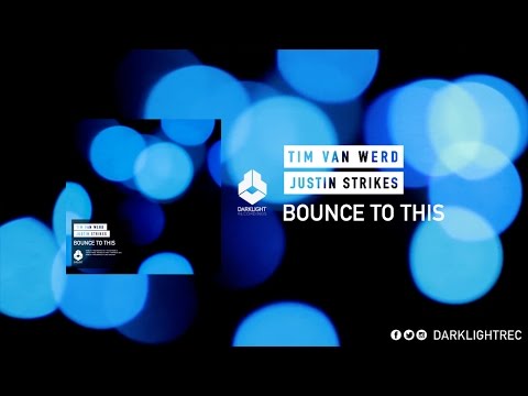 Tim van Werd & Justin Strikes - Bounce To This [Official Music Video]