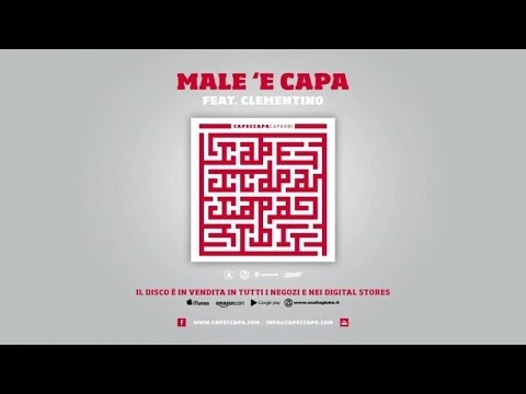 Capeccapa feat. Clementino - Male 'e capa (Caparbi Album)