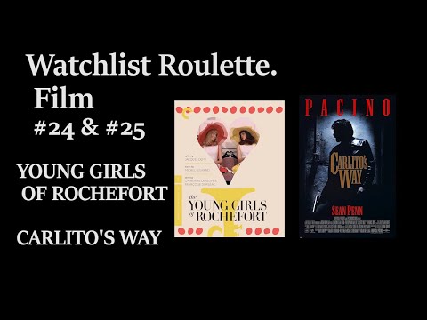 Watchlist Roulette: 'The Young Girls of Rochefort/Carlito's Way' and May's Films!