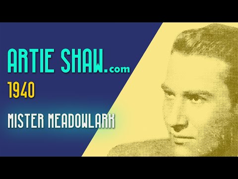 Artie Shaw - Mister Meadowlark