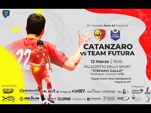 CATANZARO FUTSAL vs TEAM  FUTURA - CALCIO A 5 - SERIE A2 GIRONE D