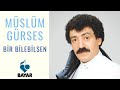Müslüm Gürses - Bir Bilebilsen Müslüm Gürses - Bir Bilebilsen