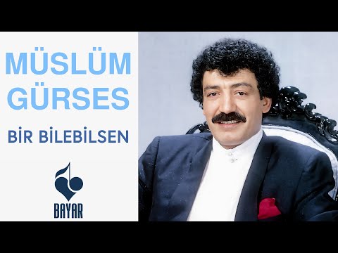 Bir Bilebilsen - Müslüm Gürses