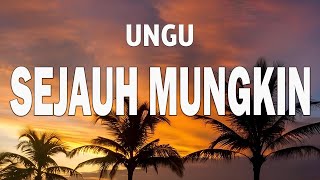 Download lagu UNGU - Sejauh Mungkin | LIRIK mp3
