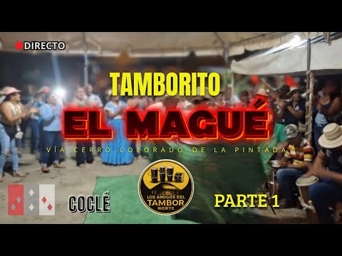 [PARTE 1] TAMBORITO EN EL MAGUÉ VÍA CERRO COLORADO EN LA PINTADA DE COCLÉ / FIESTA DE CHEITO ARROCHA