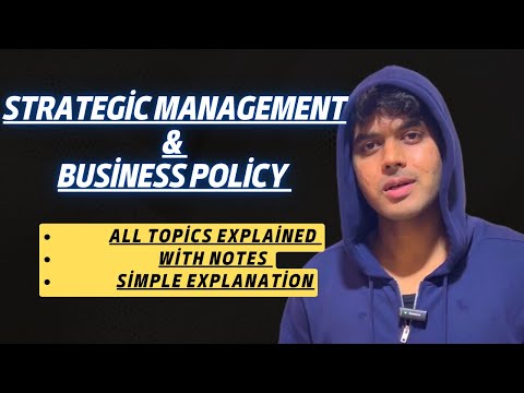 Strategic Management and Business Policy for BBA 6th Semester All Topics Explained