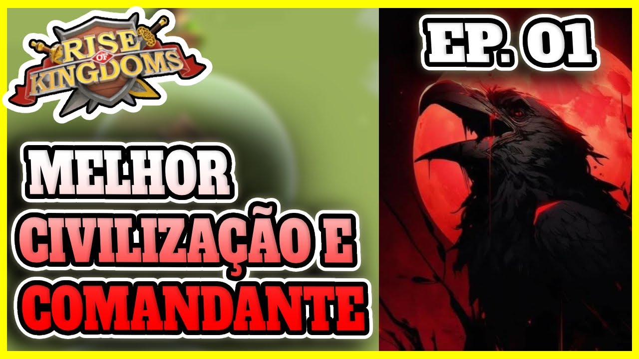 ⚔️EP.01 Melhor CIVILIZAÇÃO e COMANDANTE para iniciar em RISE OF KINGDOMS 2024