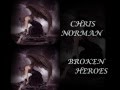 Chris Norman - Broken Heroes (lyrics) ツ 
