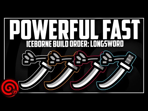 Powerful Fast: LONGSWORD Build Order (Beginner build to End Game) | MHW Iceborne
