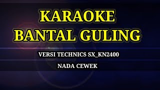 Download lagu Karaoke-BANTAL GULING-versi Technics SX-KN2400-2600 mp3 Download lagu Karaoke-BANTAL GULING-versi Technics SX-KN2400-2600 mp3