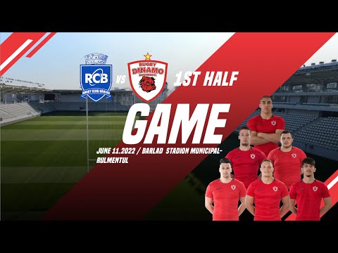 RC Barlad - CS Dinamo - Repriza 1 - Liga Nationala de Rugby 2022