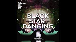 black star dancing - Noel Gallagher&#39;s High Flying Birds