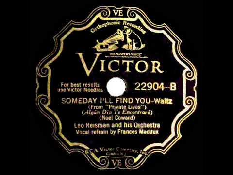 1931 Leo Reisman - Someday I’ll Find You (Frances Maddux, vocal)