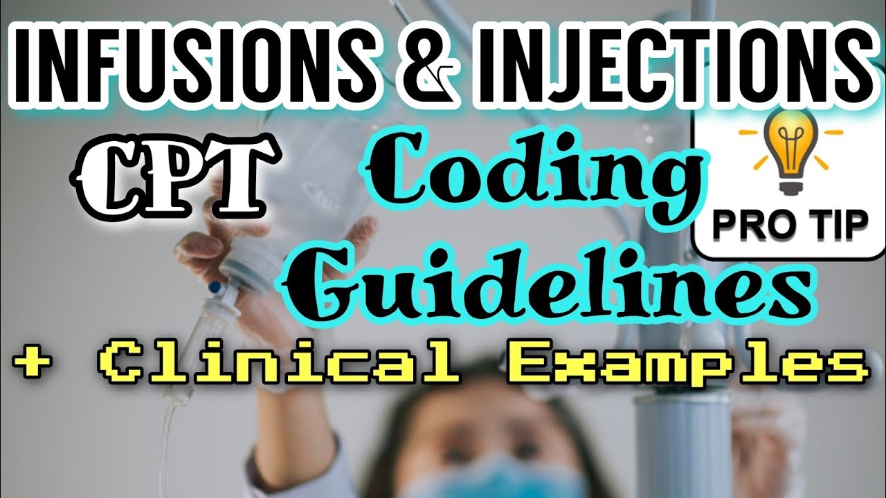 INJECTION INFUSION CodingGuidelines_CPT Coding_Clinical Examples #medicalcoding #CPC #Infusioncoding