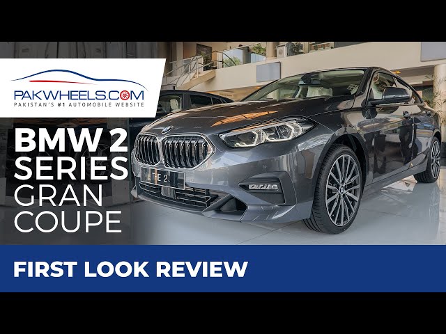 BMW 2 Series Gran Coupe | First Look Review | PakWheels